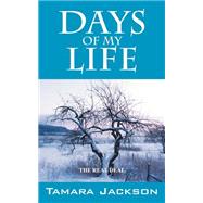 Days of My Life : The Real Deal by Jackson, Tamara, 9781432728915