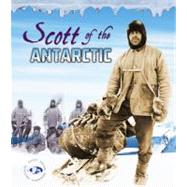 Scott of the Antarctic by Dowdeswell, evelyn; Dowdeswell, Julian; Seddon, Angela, 9781432968915