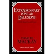 Extraordinary Popular Delusions by MacKay, Charles, 9781573928915
