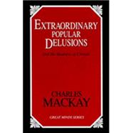 Extraordinary Popular Delusions by MacKay, Charles, 9781573928915