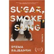 Sugar, Smoke, Song by Rajbanshi, Reema, 9781597098915