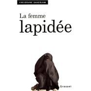 La femme lapide by Freidoune Sahebjam, 9782246438915
