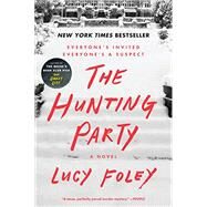 The Hunting Party by Foley, Lucy, 9780062868916