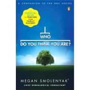 Who Do You Think You Are? The Essential Guide to Tracing Your Family History by Unknown, 9780143118916