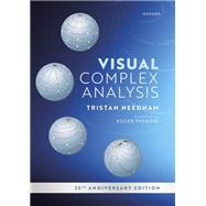 Visual Complex Analysis 25th Anniversary Edition by Needham, Tristan; Penrose, Roger, 9780192868916