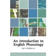 An Introduction to English Phonology by McMahon, April, 9780195218916