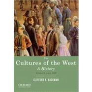 The Cultures of the West, Volume Two: Since 1350 A History by Backman, Clifford R., 9780195388916