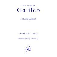 The Case of Galileo by Fantoli, Annibale; Coyne, George V., 9780268028916
