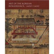 Art of the Korean Renaissance, 1400-1600 by Lee, Soyoung; Haboush, JaHyun Kim; Hong, Sunpyo; Chang, Chin-Sung, 9780300148916