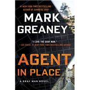 Agent in Place by Greaney, Mark, 9780451488916