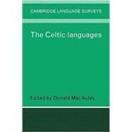 The Celtic Languages by Edited by Donald MacAulay, 9780521088916