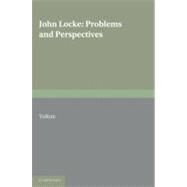 John Locke: Problems and Perspectives: A Collection of New Essays by Edited by John W. Yolton, 9780521158916