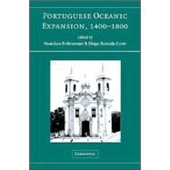 Portuguese Oceanic Expansion, 1400–1800 by Edited by Francisco Bethencourt , Diogo Ramada Curto, 9780521608916