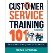 Customer Service Training 101 by Evenson, Renee, 9780814438916