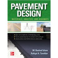 Pavement Design: Materials, Analysis, and Highways by Islam, M. Rashad; Tarefder, Rafiqul, 9781260458916