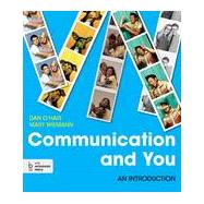 Communication and You An Introduction by O'Hair, Dan; Wiemann, Mary, 9781457638916