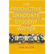 The Productive Graduate Student Writer by Allen, Jan; Golde, Chris M., 9781620368916