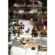 Holidays on Ice by Sedaris, David, 9780316078917
