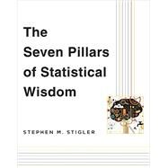 The Seven Pillars of Statistical Wisdom by Stigler, Stephen M., 9780674088917
