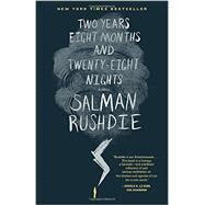 Two Years Eight Months and Twenty-Eight Nights by RUSHDIE, SALMAN, 9780812998917