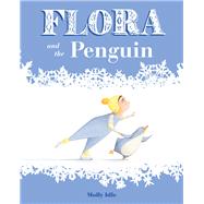 Flora and the Penguin by Idle, Molly; Achaibou, Amy E. (CON), 9781452128917