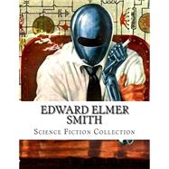 Edward Elmer Smith by Smith, Edward Elmer, 9781505208917