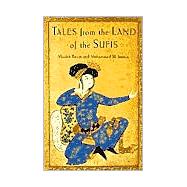Tales from the Land of the Sufis by Bayat, Mojdeh; Bayat, Mojdeh, 9781570628917