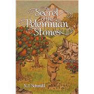 The Secret of the Pelemnian Stones by Schmitt, N. J., 9781973658917