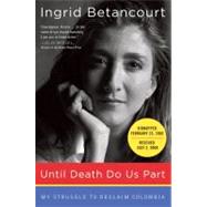 Until Death Do Us Part by Betancourt, Ingrid, 9780060008918