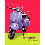 Basics of Web Design HTML5 & CSS3 by Felke-Morris, Terry, 9780133128918
