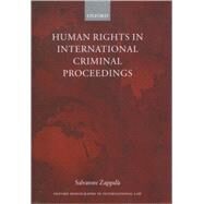 Human Rights in International Criminal Proceedings by Zappala, Salvatore, 9780199258918