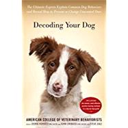 Decoding Your Dog by Horwitz, Debra F.; Ciribassi, John; Dale, Steve (CON), 9780547738918