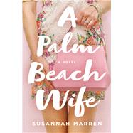 A Palm Beach Wife by Marren, Susannah, 9781250088918