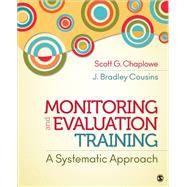 Monitoring and Evaluation Training by Chaplowe, Scott G.; Cousins, J. Bradley (CON), 9781452288918
