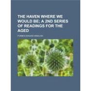 The Haven Where We Would Be by Winslow, Forbes Edward, 9781458918918
