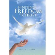 Finding Freedom in Christ by Teschner, Sharon, 9781512748918