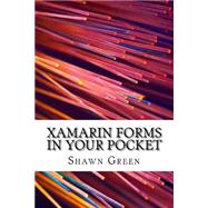 Xamarin Forms in Your Pocket by Green, Shawn, 9781523328918
