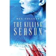 The Killing Season by Collett, Meg, 9781523708918