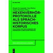 Hexenverhrprotokolle Als Sprachhistorisches Korpus by Szczepaniak, Renata; Dcker, Lisa; Hartmann, Stefan, 9783110678918