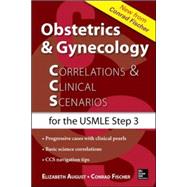 Obstetrics & Gynecology Correlations and Clinical Scenarios by August, Elizabeth; Fischer, Conrad, 9780071818919