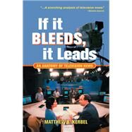 If It Bleeds, It Leads by Kerbel, Matthew Robert, 9780367098919