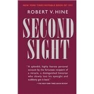 Second Sight by Hine, Robert V., 9780520208919