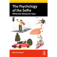 The Psychology of the Selfie by Barrie Gunter, 9781000428919