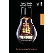 New Venture Management: The Entrepreneur's Roadmap by Kuratko; Donald F., 9781138208919