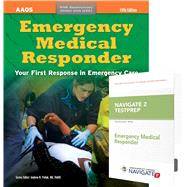 Emergency Medical Responder + Navigate 2 TestPrep: Emergency Medical Responder by American Academy of Orthopaedic Surgeons (AAOS); Schottke, David, 9781284118919