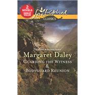 Guarding the Witness / Bodyguard Reunion by Daley, Margaret, 9781335218919