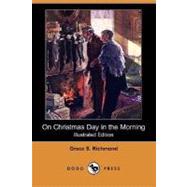 On Christmas Day in the Morning by RICHMOND GRACE S, 9781406598919