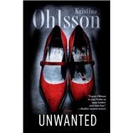 Unwanted A Novel by Ohlsson, Kristina, 9781439198919