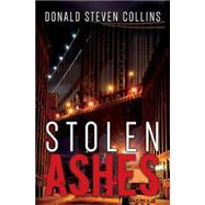 Stolen Ashes by Collins, Donald Steven, 9781503208919