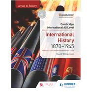 Access to History for Cambridge International AS Level: International History 1870-1945 by David Williamson; Alan Farmer, 9781510448919